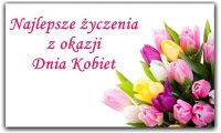 Najlepsze życzenia z okazji Dnia Kobiet