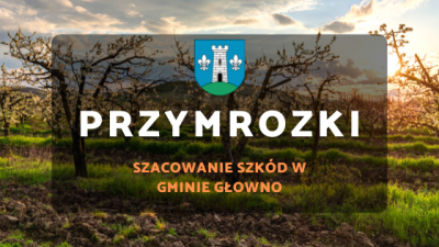 Uwaga Rolnicy - szacowania szkód spowodowanych przymrozkami wiosennymi